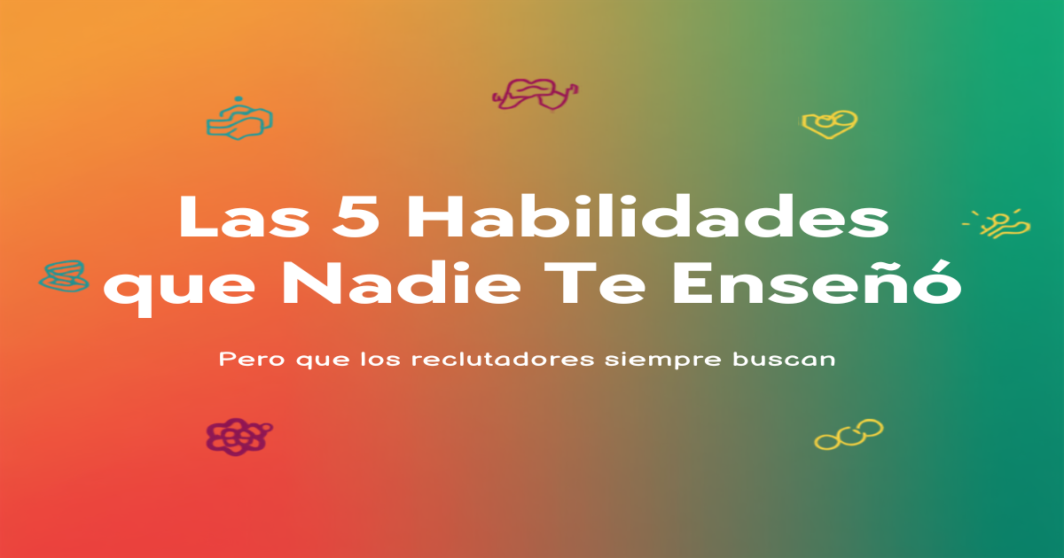 habilidades blandas: guía para el mercado laboral en México